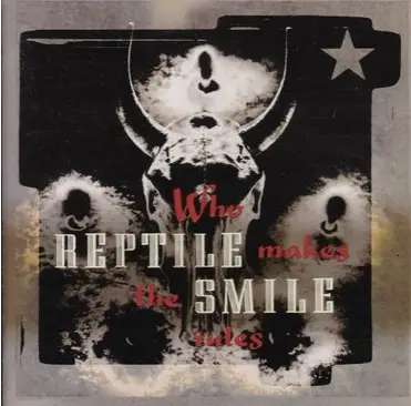 Reptile Smile : Who Makes the Rules Reptile Smile : Who Makes the Rules